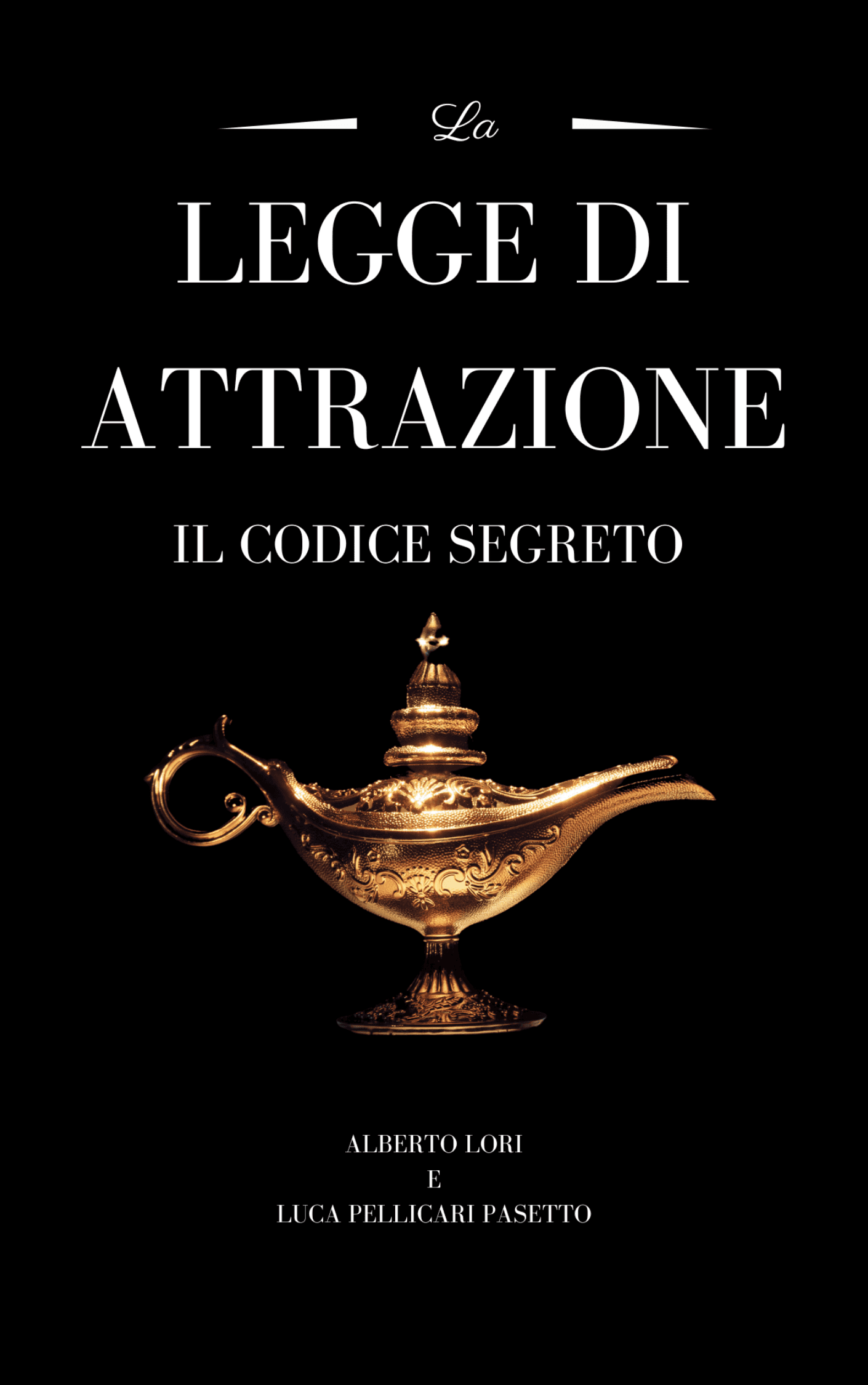 Il codice segreto della Legge di Attrazione